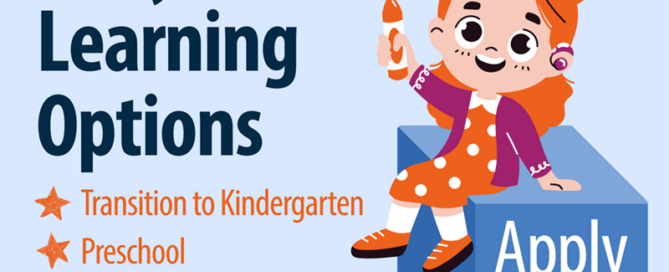 Early Learning Options: Transition to Kindergarten Preschool
